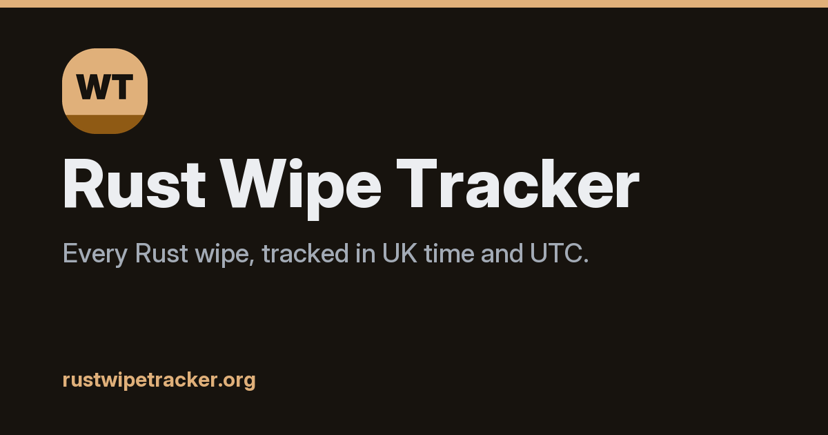 Rust Wipe Tracker: every Rust wipe, tracked | Rust Wipe Tracker